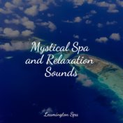 Mystical Spa and Relaxation Sounds