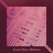 Gospel Blues Melodies