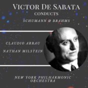 Victor De Sabata Conducts Schumann & Brahms