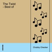 The Twist - Best of Chubby Checker