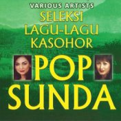 Seleksi Lagu-Lagu Kasohor Pop Sunda