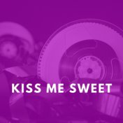 Kiss Me Sweet