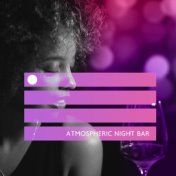 Atmospheric Night Bar - Evening with Friends, Cocktail Party, Restaurant Jazz, Dinner, Easy Listening Jazz
