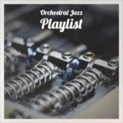 Orchestral Jazz Playlist