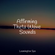 Affirming Theta Wave Sounds