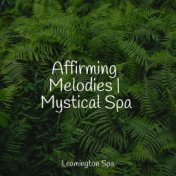 Affirming Melodies | Mystical Spa