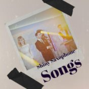Shiny Saxophone Songs