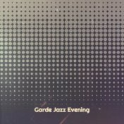 Garde Jazz Evening