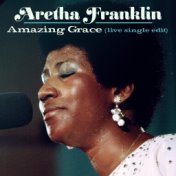 Amazing Grace (Live at New Temple Missionary Baptist Church, Los Angeles, January 13, 1972) (Single Edit)
