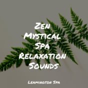 Zen Mystical Spa Relaxation Sounds