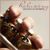 Relaxing Bossa Nova & Jazz Instrumental