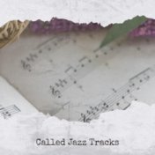 Called Jazz Tracks