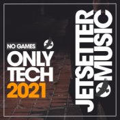 No Games, Only Tech 2021