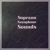 Soprano Saxophone Sounds