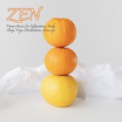 Zen: Piano Music for Relaxation, Study, Sleep, Yoga, Meditation, Massage