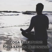 Yoga Breathing Relaxation Technique