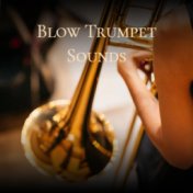 Blow Trumpet Sounds