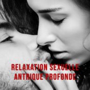 Relaxation sexuelle tantrique profonde