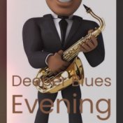 Deeper Blues Evening