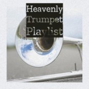 Heavenly Trumpet Playlist