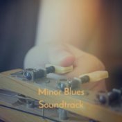 Minor Blues Soundtrack