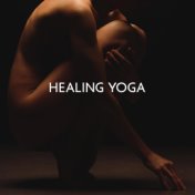 Healing Yoga - Path of Deep Reflections, Inner Exploration, Stress Relief, Mind and Body Practice