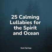 25 Calming Lullabies for the Spirit and Ocean