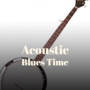 Acoustic Blues Time