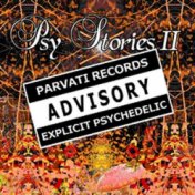Psy Stories, Vol. 2 (Advisory Explicit Psychedelic)