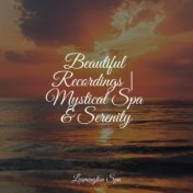 Beautiful Recordings | Mystical Spa & Serenity