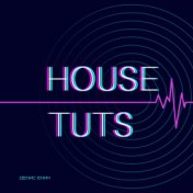 House Tuts