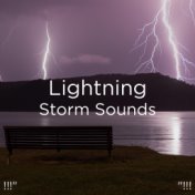 !!!" Lightning Storm Sounds "!!!