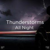 !!!" Thunderstorms All Night  "!!!