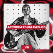 Afrobeats Unleashed, Vol. 8