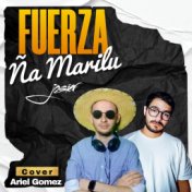 Fuerza Ña Marilu (Cover)