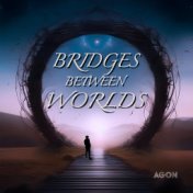 Bridges Between Worlds