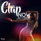 Clap Now (Set It Riddim)