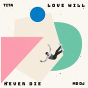 Love Will Never Die (Extended)