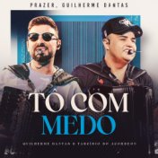 Tô Com Medo (Ao Vivo)