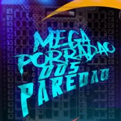 Mega Porradão dos Paredão