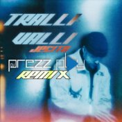 Tralli Valli (DJ Prezzplay Remix)