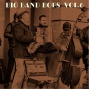 Big Band Bops, Vol. 6