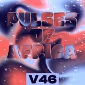 Pulses of Africa, Vol. 46