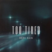 Too Tired (Explicit)