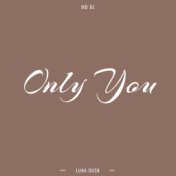 Only You (Radio Edit)