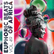Euphoric Beats Of Africa, Vol. 49