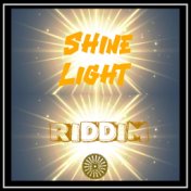 Shine Light Riddim