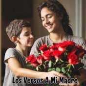 Los Versos a Mi Madre