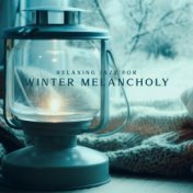 Relaxing Jazz for Winter Melancholy: Sentimental & Blue Vibes