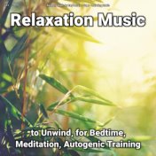 #01 Relaxation Music to Unwind, for Bedtime, Meditation, Autogenic Training